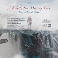 مهرزاد خواجه امیری - A Waltz For Missing Love