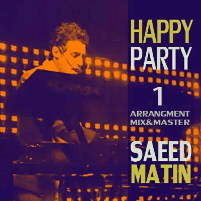 سعید متین - Happy Party