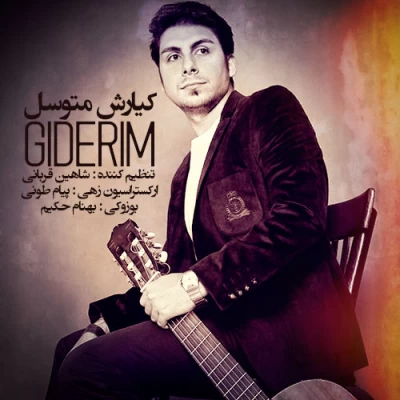 کیارش متوسل - Giderim 