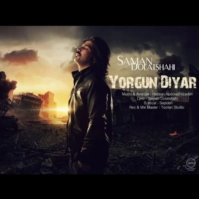 سامان دولتشاهی - Yorgun Diyar